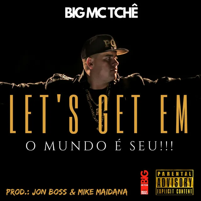 Let´s Get em o Mundo É Seu!!!