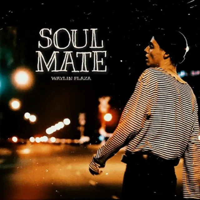 SOULMATE (I Ain't Never Met You)