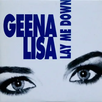 Lay Me Down by Geena Lisa