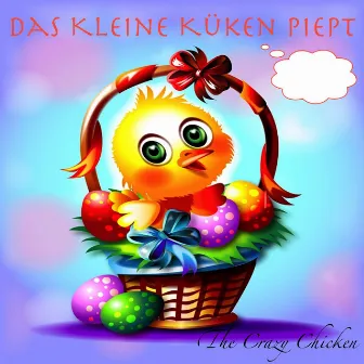 Das kleine Küken piept by Crazy Chicken