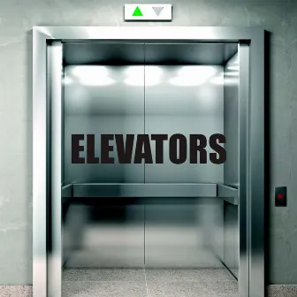 ELEVATORS by Dizzy DA DON