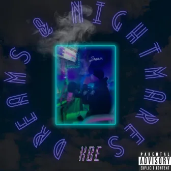 Dreams & Nightmares by KBE