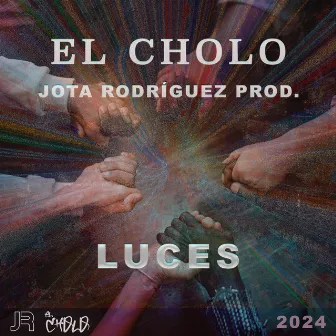 Luces by El Cholo