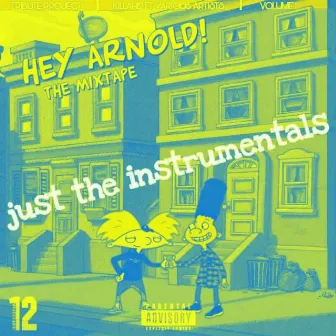 Hey Arnold The Mixtape (Just The Instrumentals) by Killah12