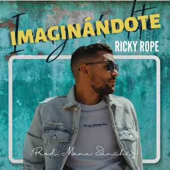 Imaginándote by Ricky Rope