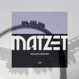 Roller Coaster VIP by Matzet