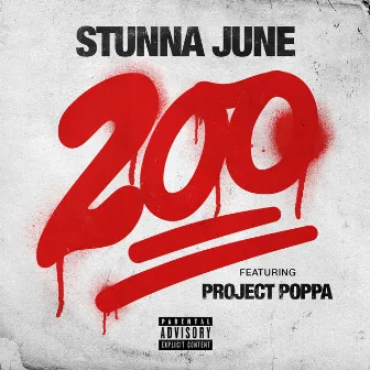 200 (feat. Project Poppa) by Stunna June