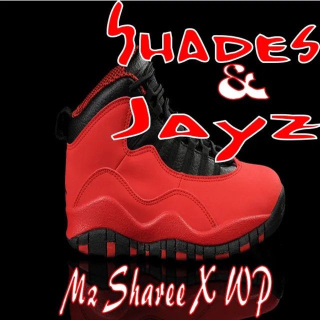 Shades and Jayz (faet. WP)