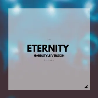 Eternity (Hardstyle Version) by Unknown Artist