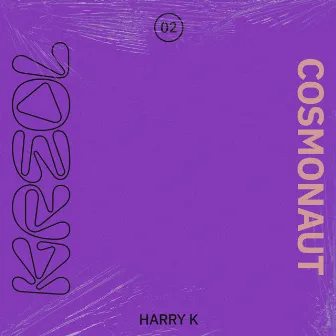 Cosmonaut by Harry K