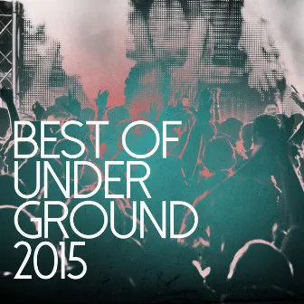 Best Of Underground 2015 by Minimal Techno