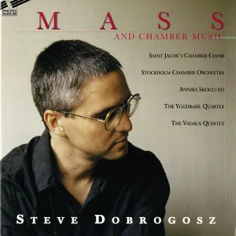 Dobrogosz: Mass & Chamber Music by Gary Graden