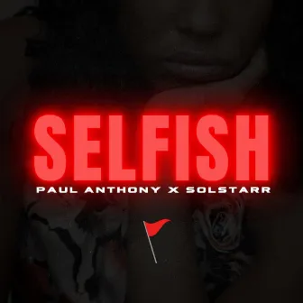 Selfish by Solstarr