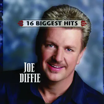 16 Biggest Hits by Joe Diffie