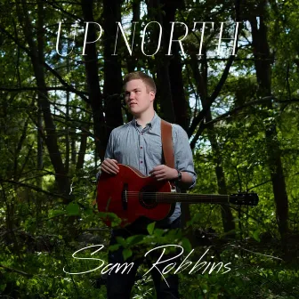 Up North by Sam Robbins