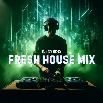 A Fresh House Mix to Ignite Your Soul by 