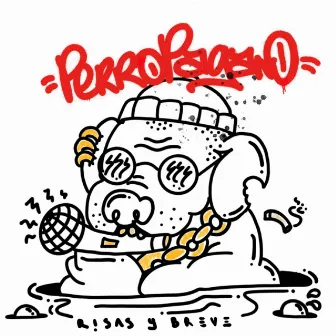 Risas y Breve by Perro Pagano