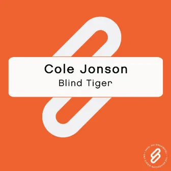 Blind Tiger by Cole Jonson