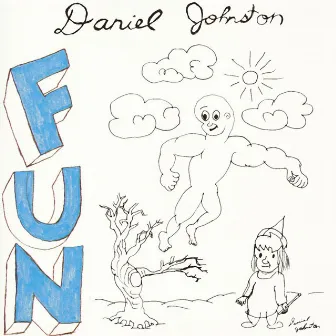 Fun by Daniel Johnston