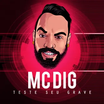 Teste Seu Grave by Mc Dig