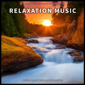 ! ! ! ! Relaxation Music to Calm Down, for Night Sleep, Meditation, Vitality by Relaxing Music for Kids