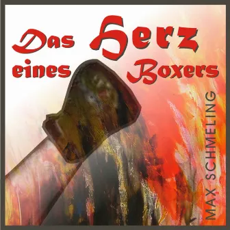 Das Herz eines Boxers by Max Schmeling