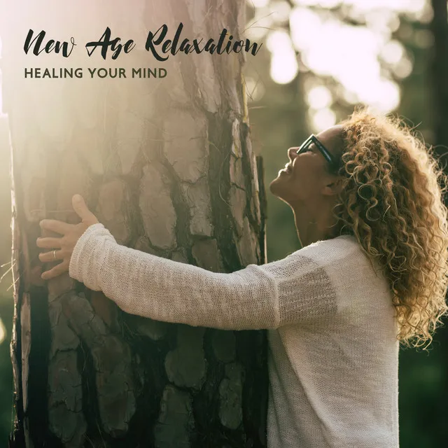 New Age Relaxation: Healing Your Mind, Time for Meditation, Freedom