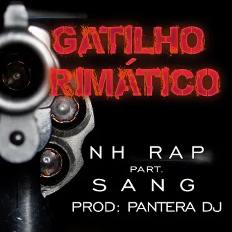 Gatilho Rimático by Nh Rap