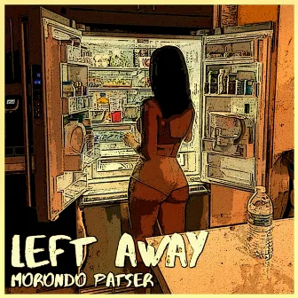 Left Away by Morondo Patser