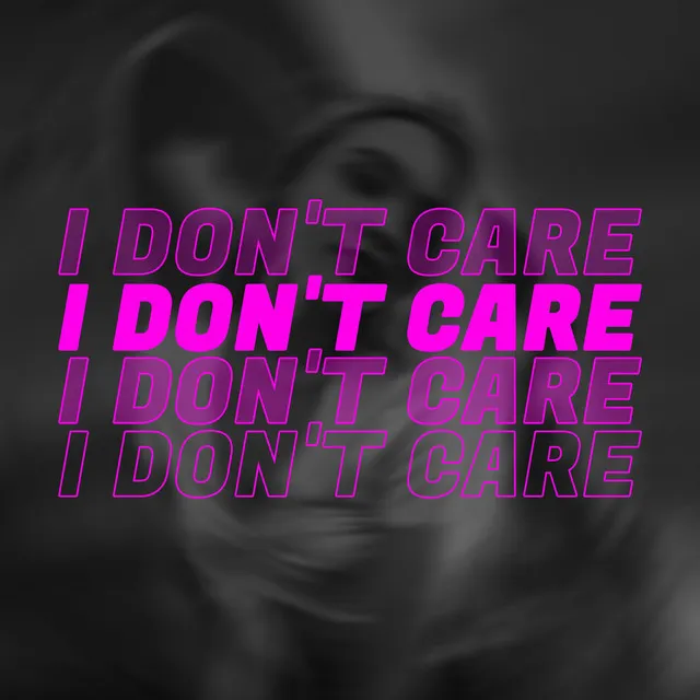 I Don't Care