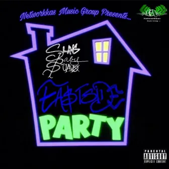 Eastside Party by Slangbaby Suavo