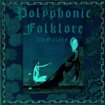 Polyphonic Folklore by 7th Galaxy