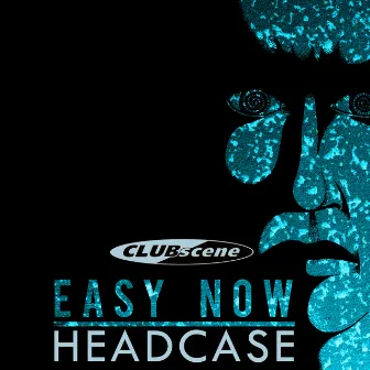 Easy Now by Head Case