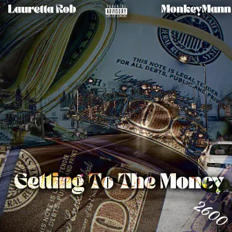 Getting to the money by Lauretta Rob