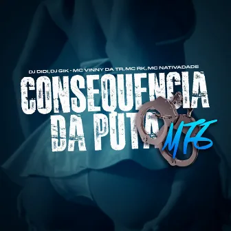 Consequência da Puta by DJ GIK