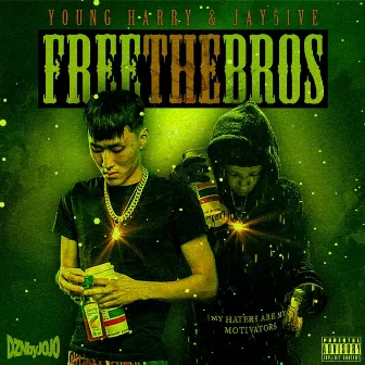 Free the Bros by Young Harry