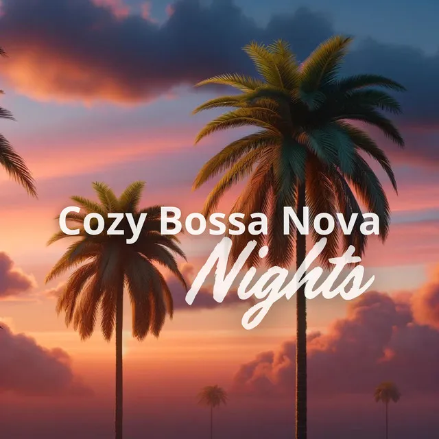 Cozy Bossa Nova Nights