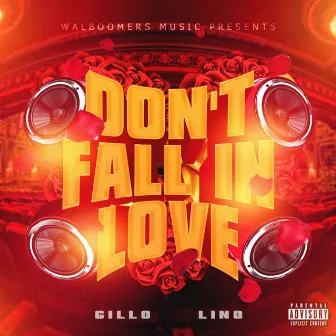 Don't Fall In Love by Gillo