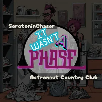 It Wasn't A Phase by SerotoninChaser