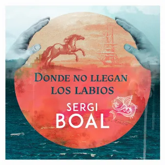 Donde No Llegan los Labios by Sergi Boal