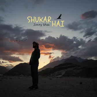 Shukar Hai by Jimmy Khan