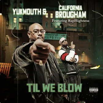 Til We Blow by California Brougham