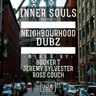 Neighbourhood Dubz by Inner Souls