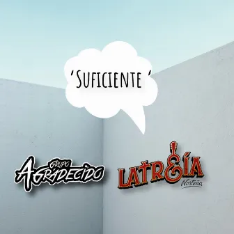 Suficiente by Grupo Agradecido