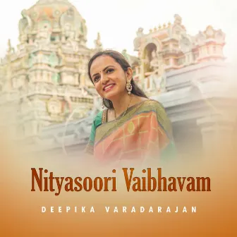 Nityasoori Vaibhavam by Deepika Varadarajan