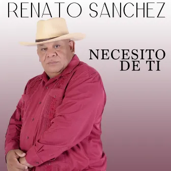 Necesito de Ti by Renato Sanchez