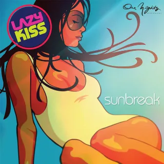 Sunbreak by Lazy Kiss