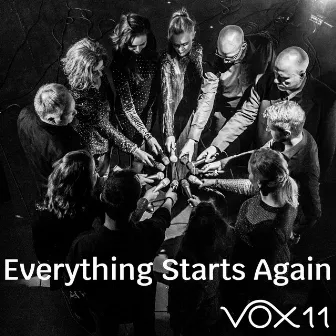 Everything Starts Again by Vox 11