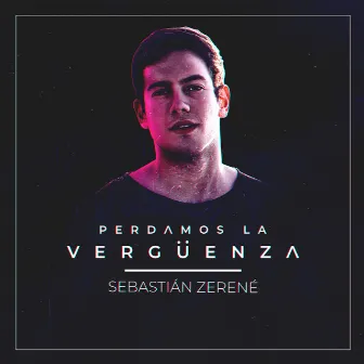 Perdamos la Vergüenza by Zerene