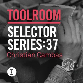 Toolroom Selector Series 37: Christian Cambas by Christian Cambas